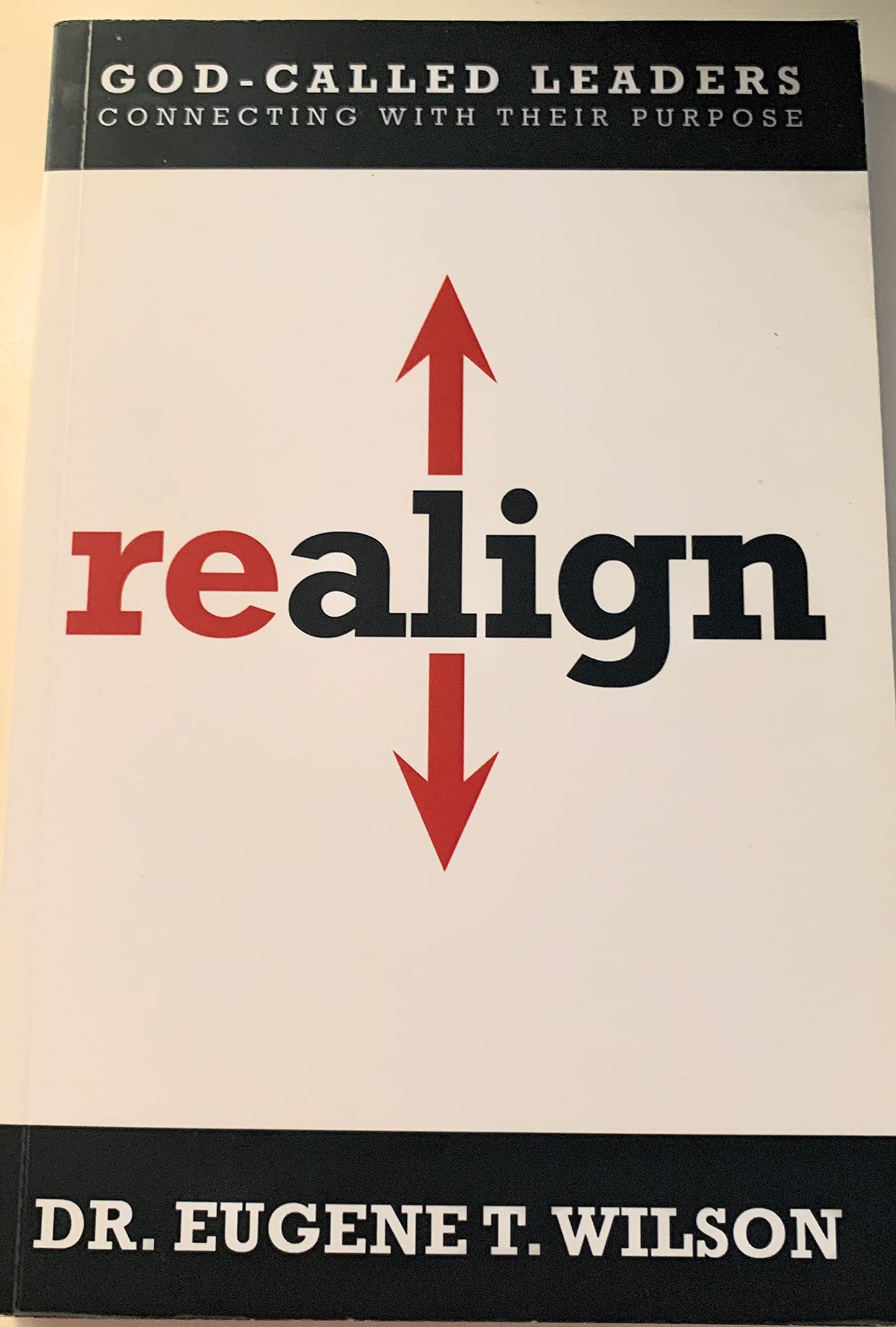 Realign: God-called Leaders Connecting with Their Purpose