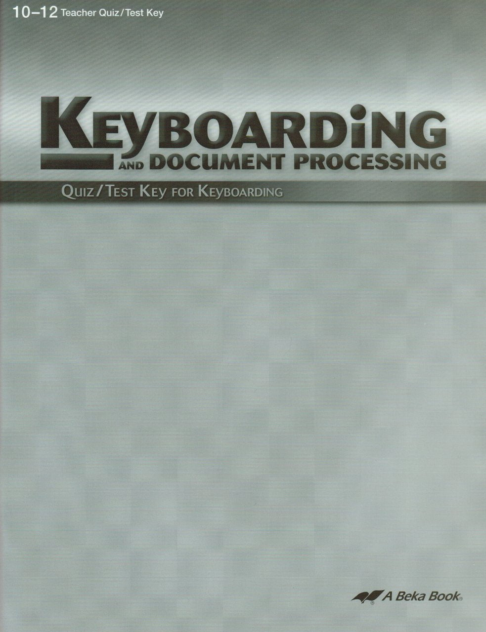 Keyboarding and Document Processing: Quiz/Test Key for Keyboarding