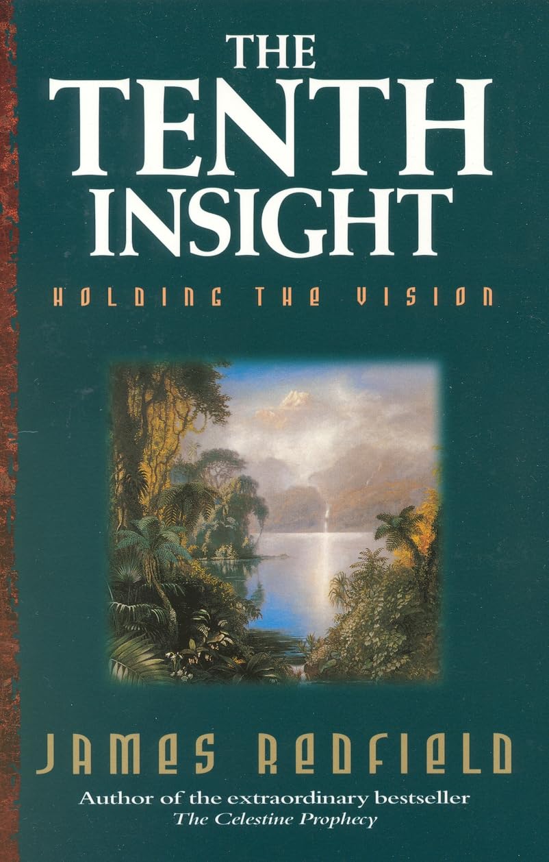 The Tenth Insight: Holding the Vision by James Redfield (1999-05-03)