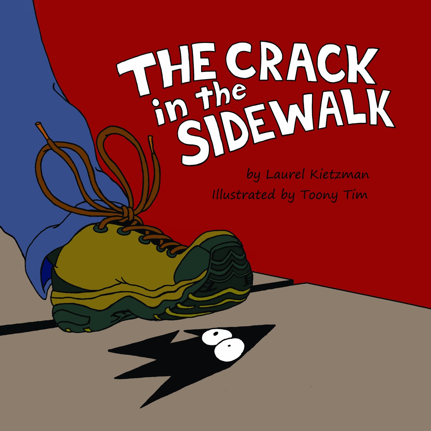 The Crack in the Sidewalk by Laurel Kietzman (2014-08-01)