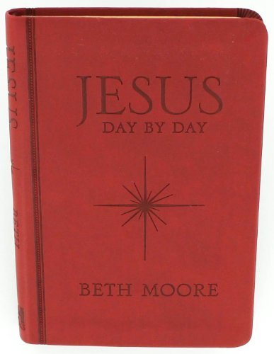 Jesus Day By Day by Beth Moore (2013, Leatherbound)