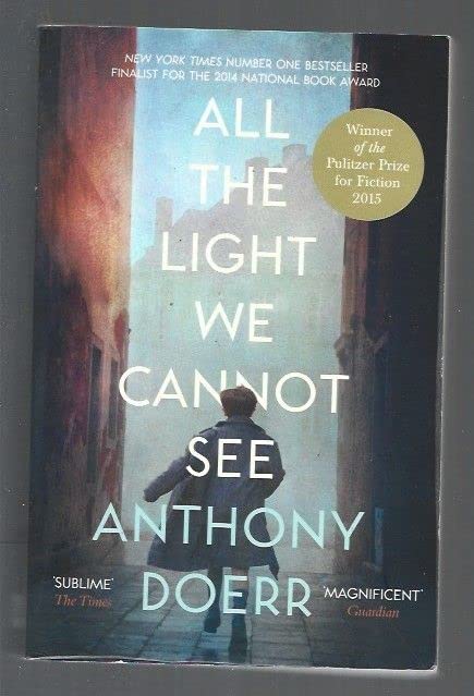 All the Light We Cannot See: The Breathtaking World Wide Bestseller