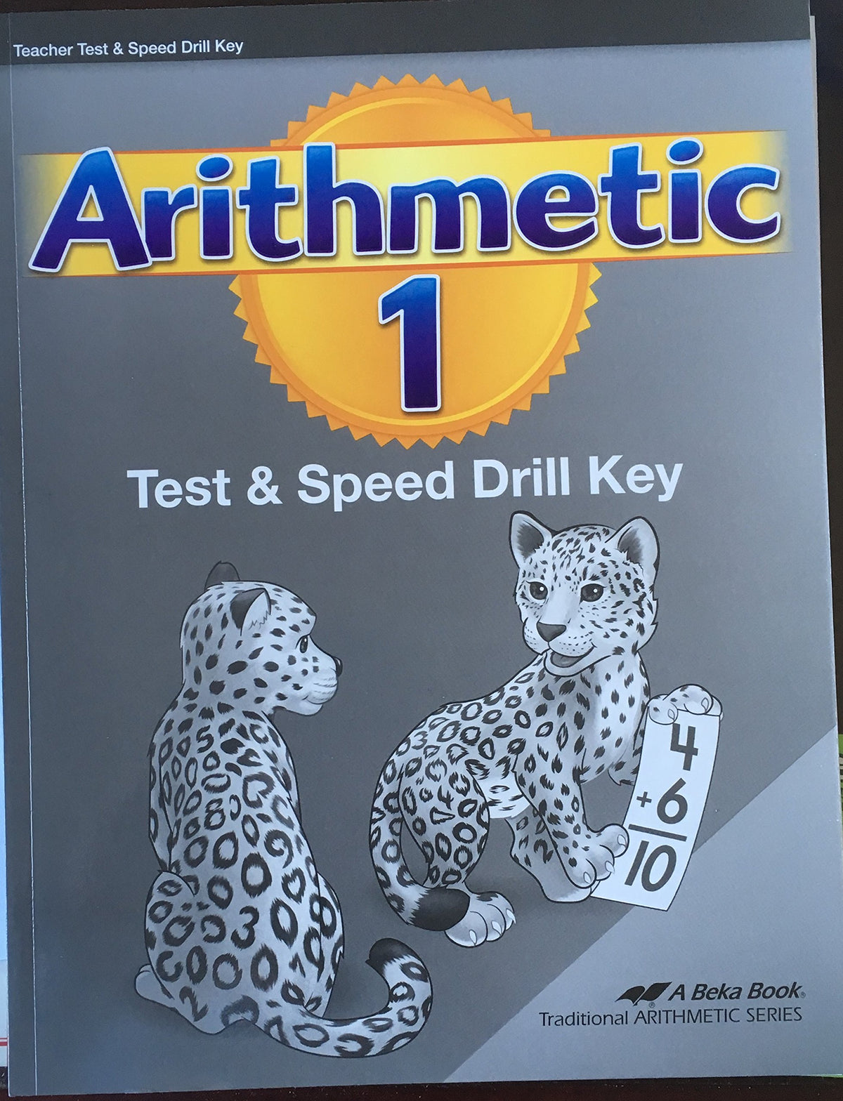Abeka Arithmetic 1 (Teacher) Test and Speed Drill Key (19737801)