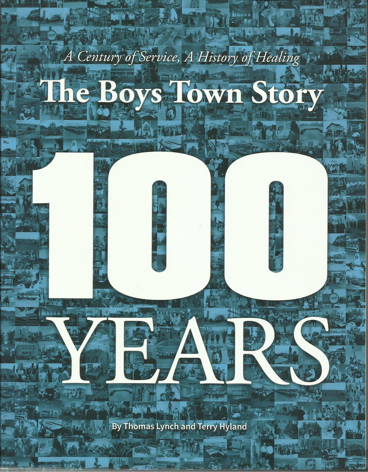 THE BOYS TOWN STORY 100 Years