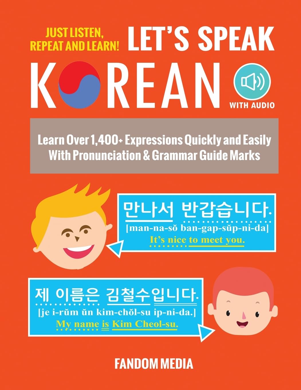 Let's Speak Korean: Learn Over 1,400+ Expressions Quickly and Easily With Pronunciation & Grammar Guide Marks - Just Listen, Repeat, and Learn! (Beginner Korean) - 3899