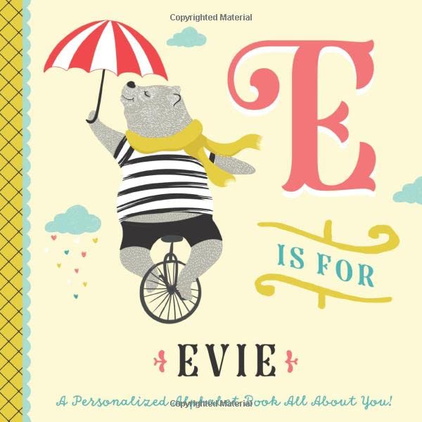 E is for Evie: A Personalized Alphabet Book All About You! (Personalized Children's Book)