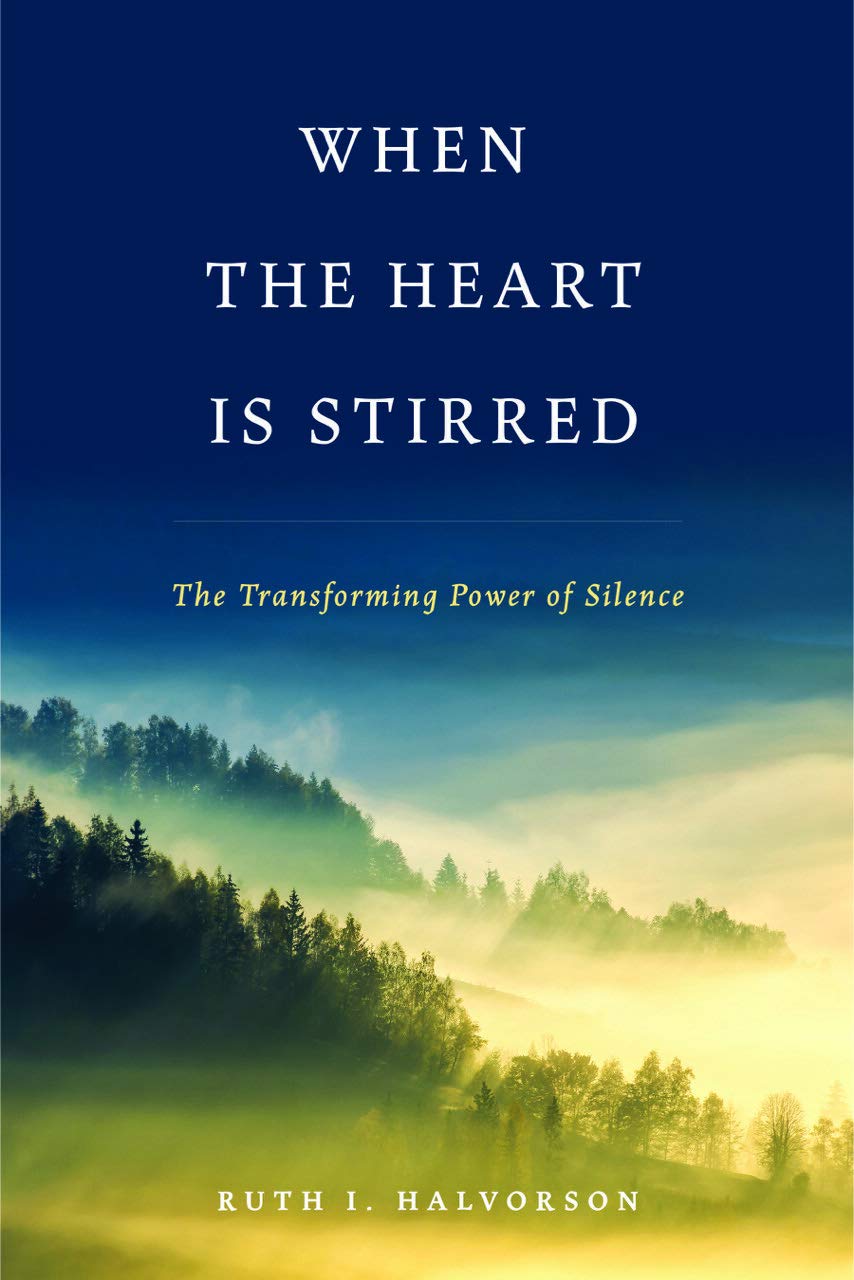 When the Heart is Stirred: The Transforming Power of Silence