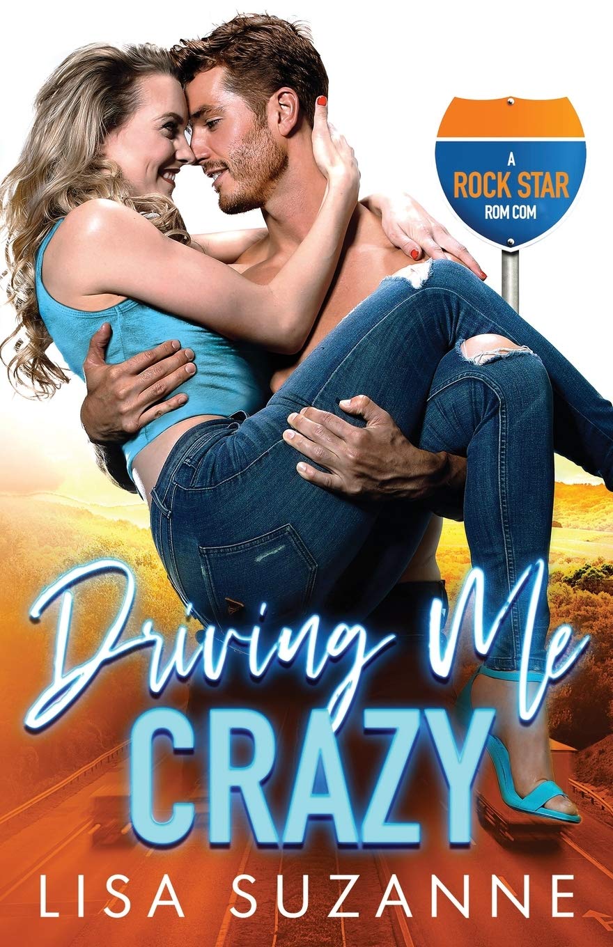 Driving Me Crazy: A Rock Star Rom Com (My Favorite Band)