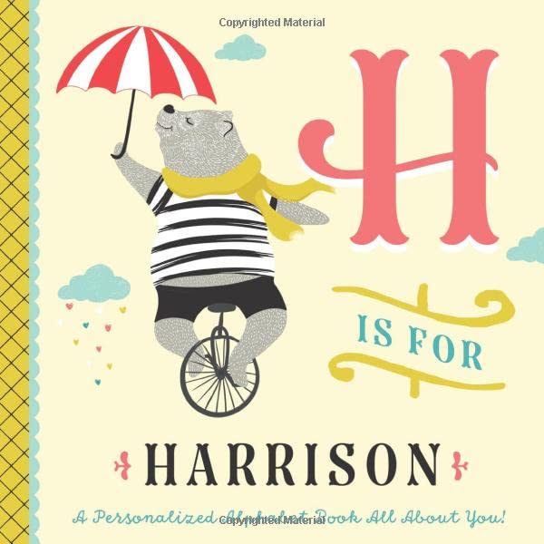 H is for Harrison: A Personalized Alphabet Book All About You! (Personalized Children's Book)