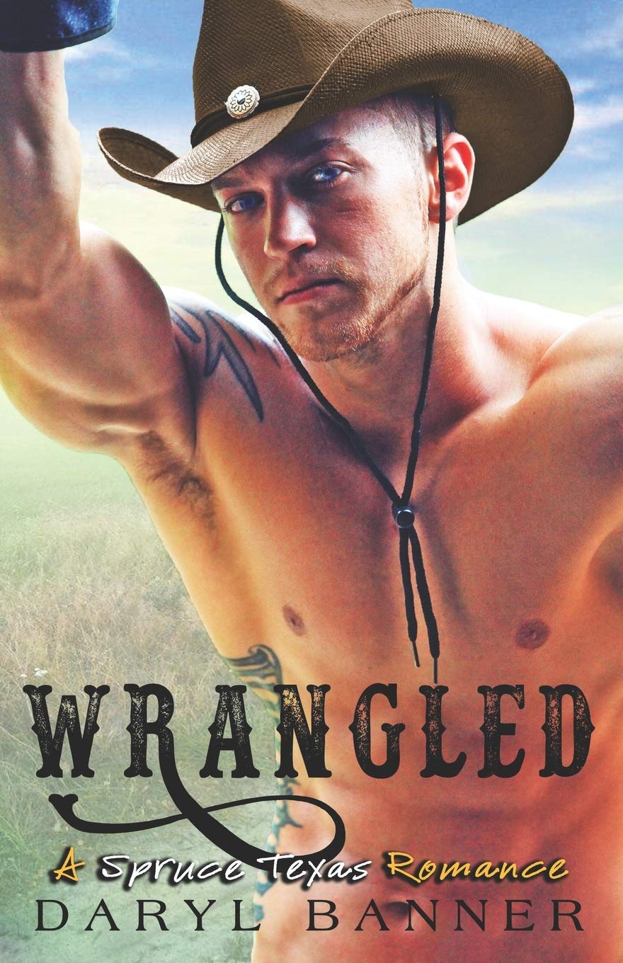 Wrangled (Spruce Texas Romance)