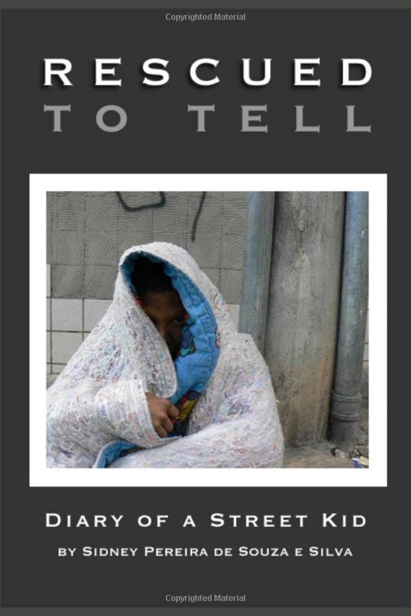 Rescued to Tell: Diary of a Street Kid