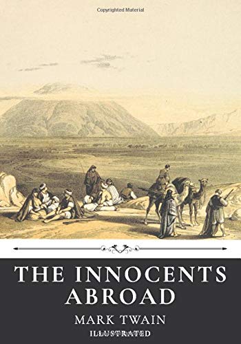 The Innocents Abroad by Mark Twain, Illustrated