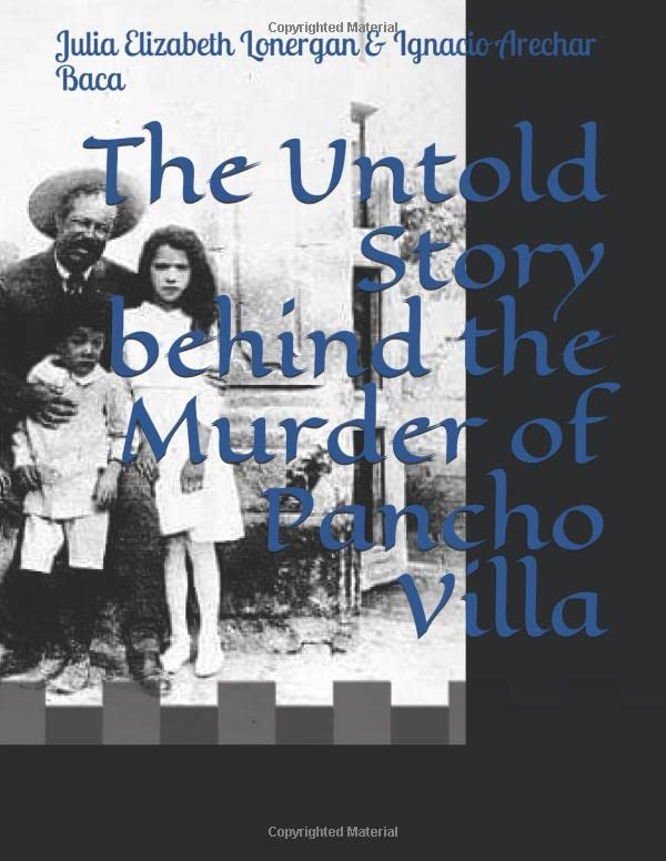 The Untold Story behind the Murder of Pancho Villa