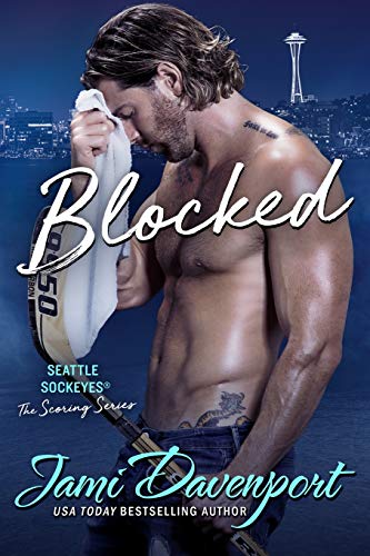 Blocked: A Seattle Sockeyes Novel (The Scoring Series)