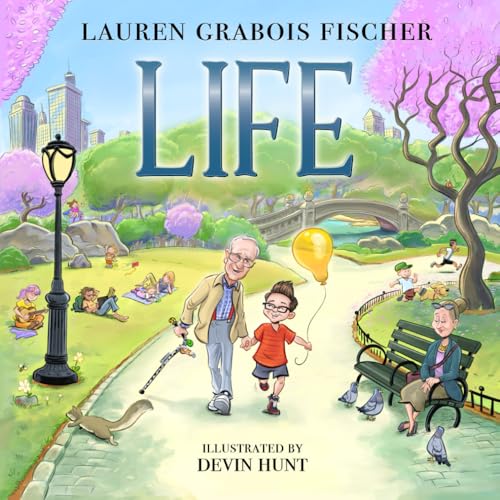 Life (The Be Books - Empowering and Inspiring Social Emotional Learning Picture Books for the whole family)