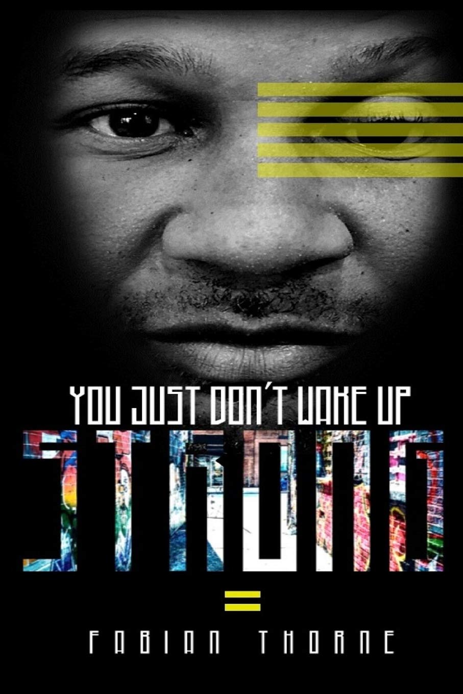 You Just Don't Wake Up Strong