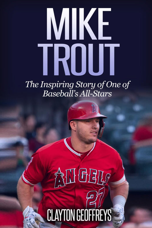 Mike Trout: The Inspiring Story of One of Baseball’s All-Stars (Baseball Biography Books) - 5632