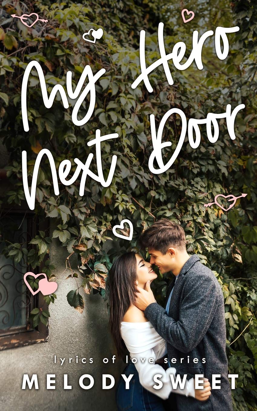 My Hero Next Door: A Forbidden Love Sweet Romance Novel (Lyrics of Love)