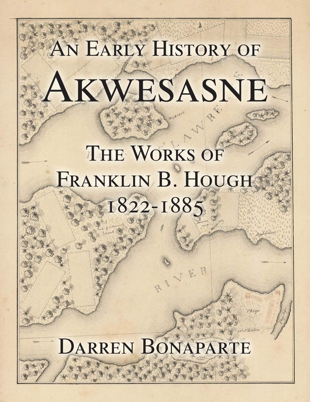 An Early History of Akwesasne: The Works of Franklin B. Hough 1822-1885 (Akwesasne History) - 1663