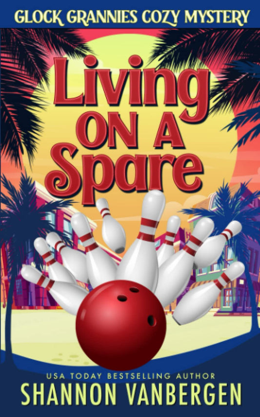 Living on a Spare (Glock Grannies Cozy Mystery) - 5636