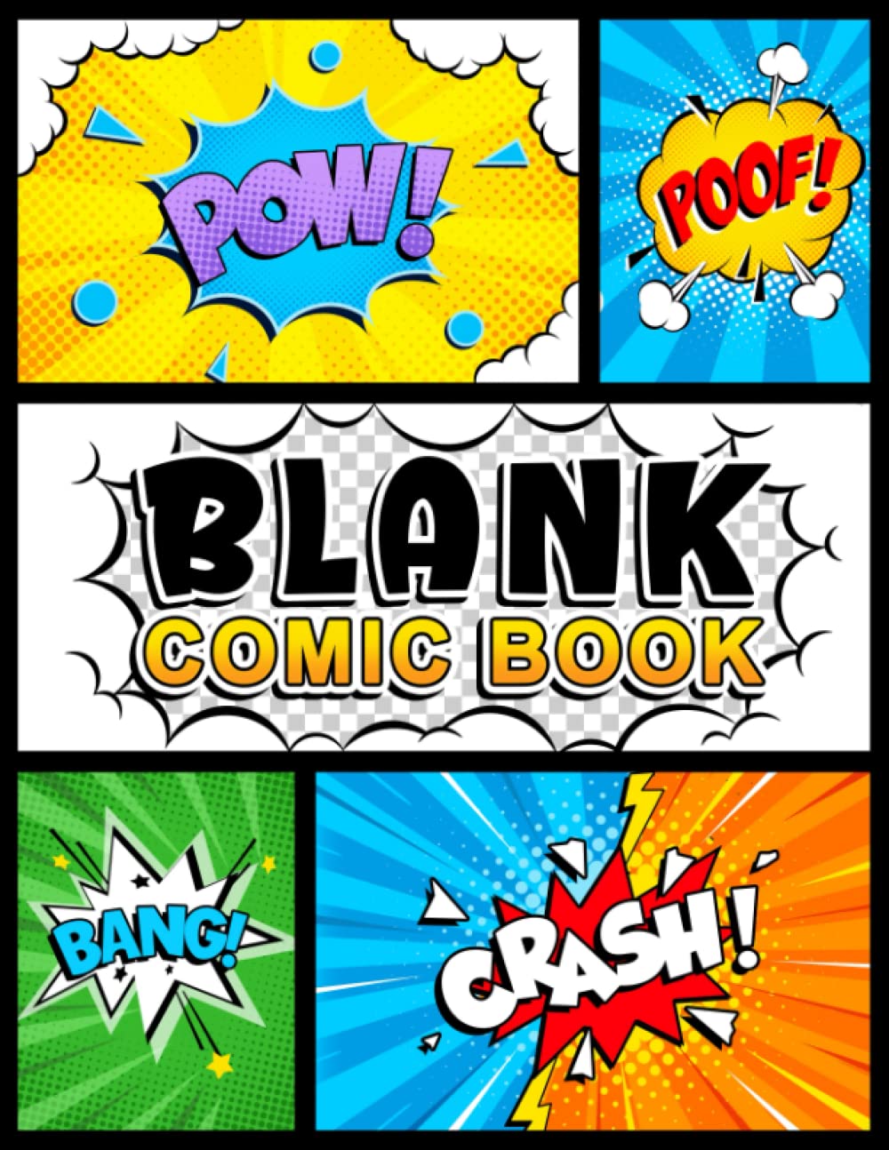 Blank Comic Book: Notebook with Blank Comic Templates To Create Your Own Comics, Variety Templates For Kids And Adults - 6910