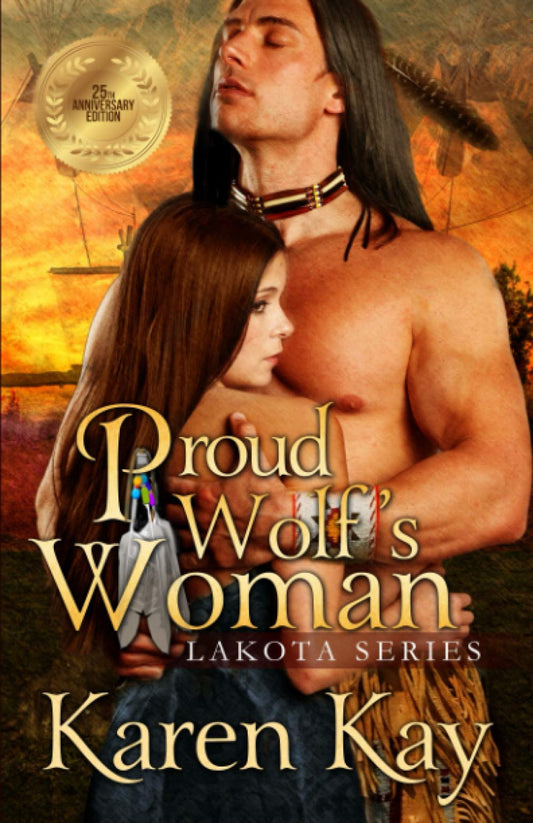PROUD WOLF'S WOMAN (Lakota Series) - 9237