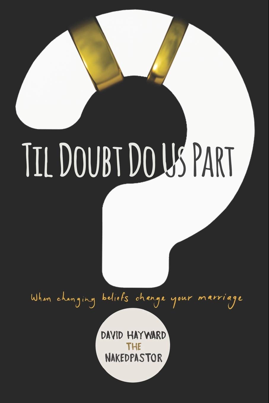 Til Doubt Do Us Part: When Changing Beliefs Change Your Marriage