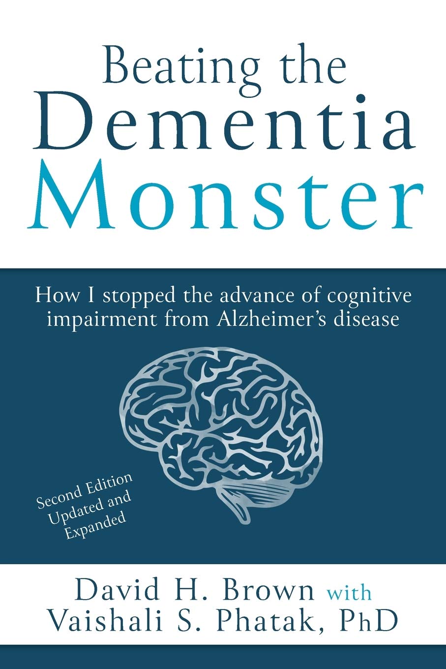 Beating the Dementia Monster: How I stopped the advance of cognitive impairment from Alzheimer's disease - 2501