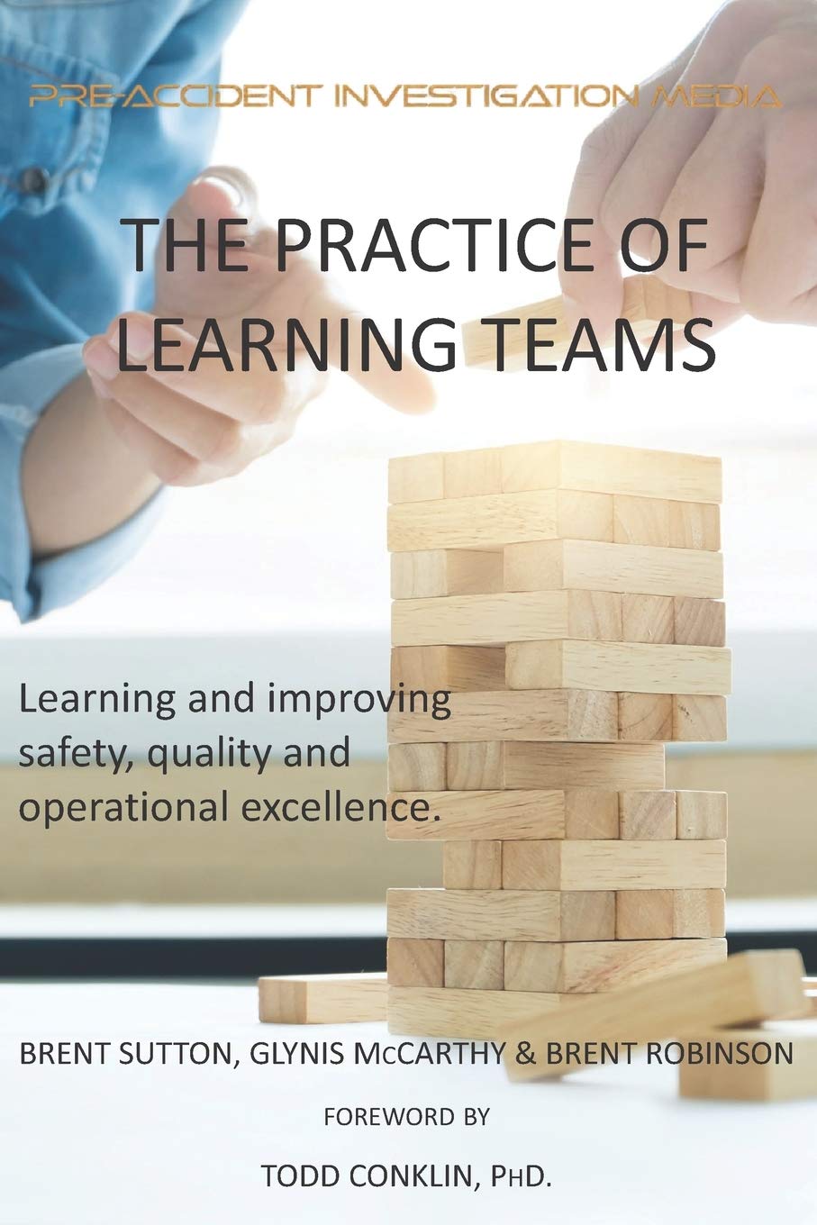 The Practice of Learning Teams: Learning and improving safety, quality and operational excellence. (HOP and Learning Teams) - 2222