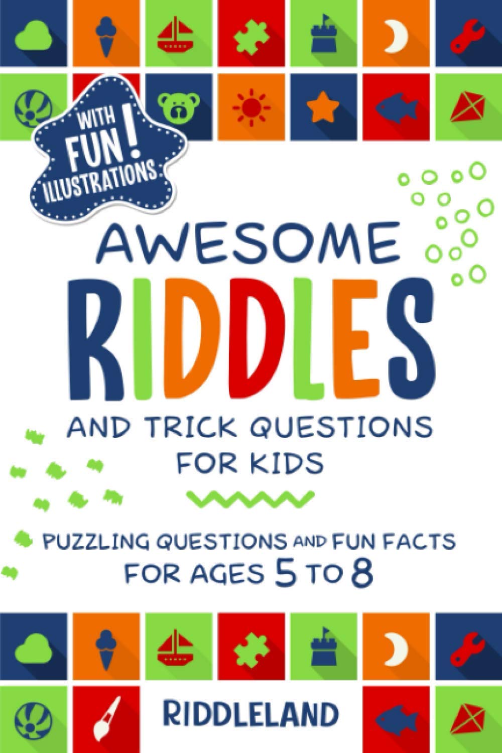 Awesome Riddles and Trick Questions For Kids: Puzzling Questions and Fun Facts For Ages 5 to 8 (Riddles for Kids) - 9199