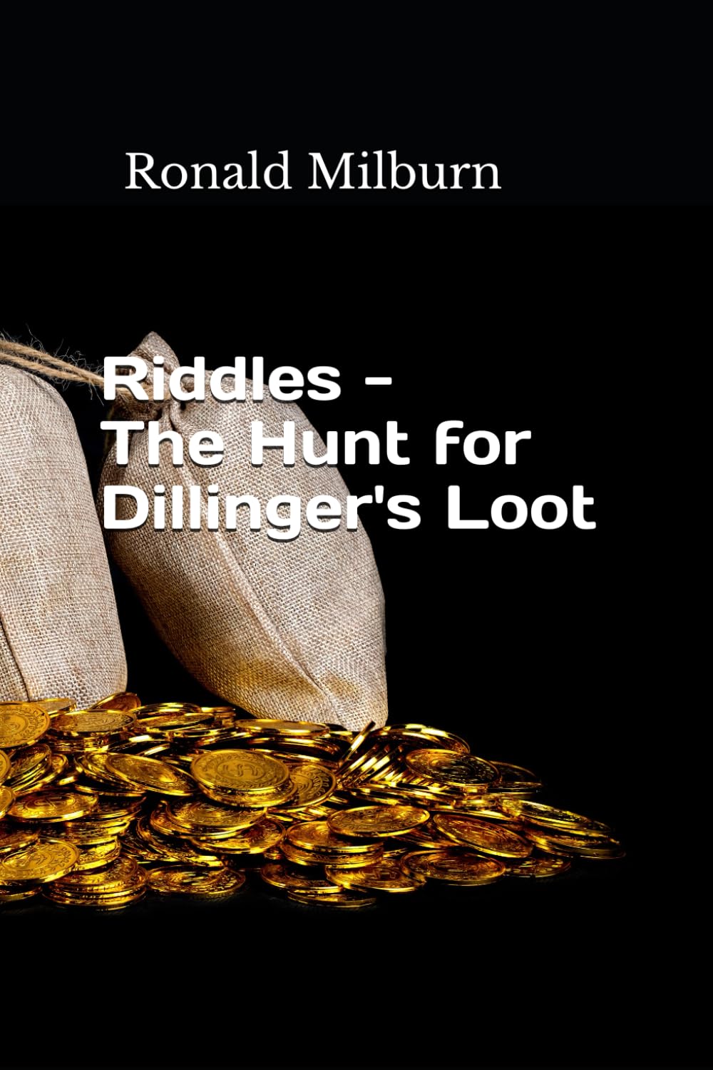 Riddles - The Hunt for Dillinger's Loot - 4226