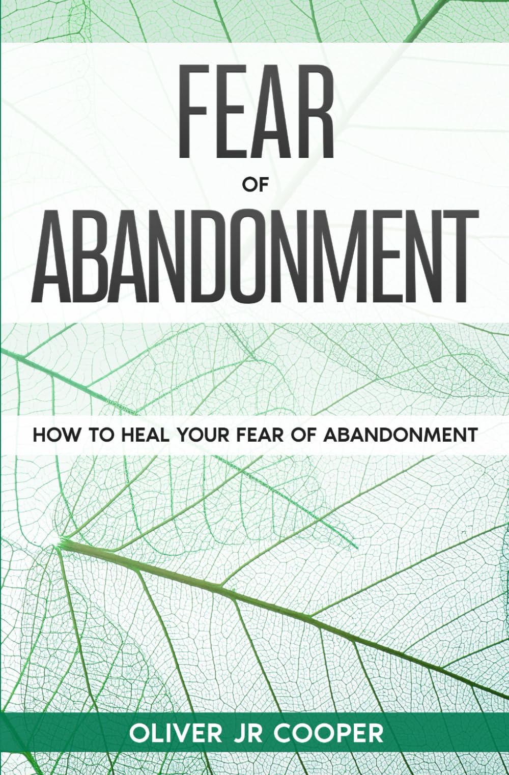 Fear of Abandonment: How To Heal Your Fear of Abandonment - 2940