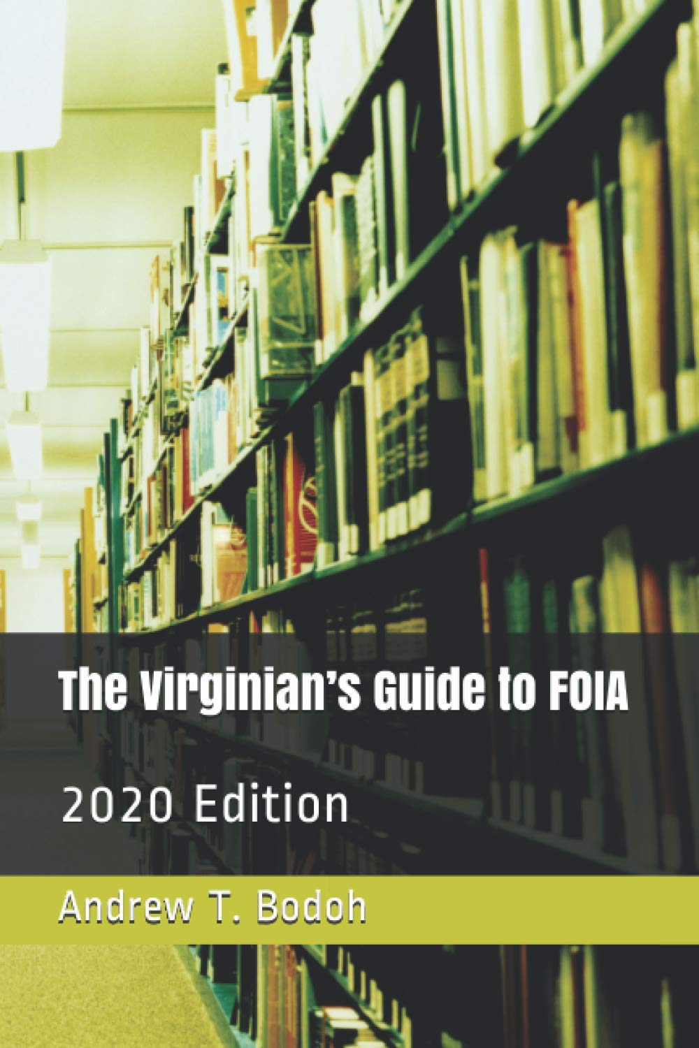 The Virginian’s Guide to FOIA: 2020 Edition
