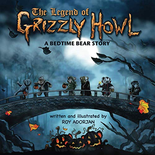 The Legend Of Grizzly Howl: A Bedtime Bear Story - 6565