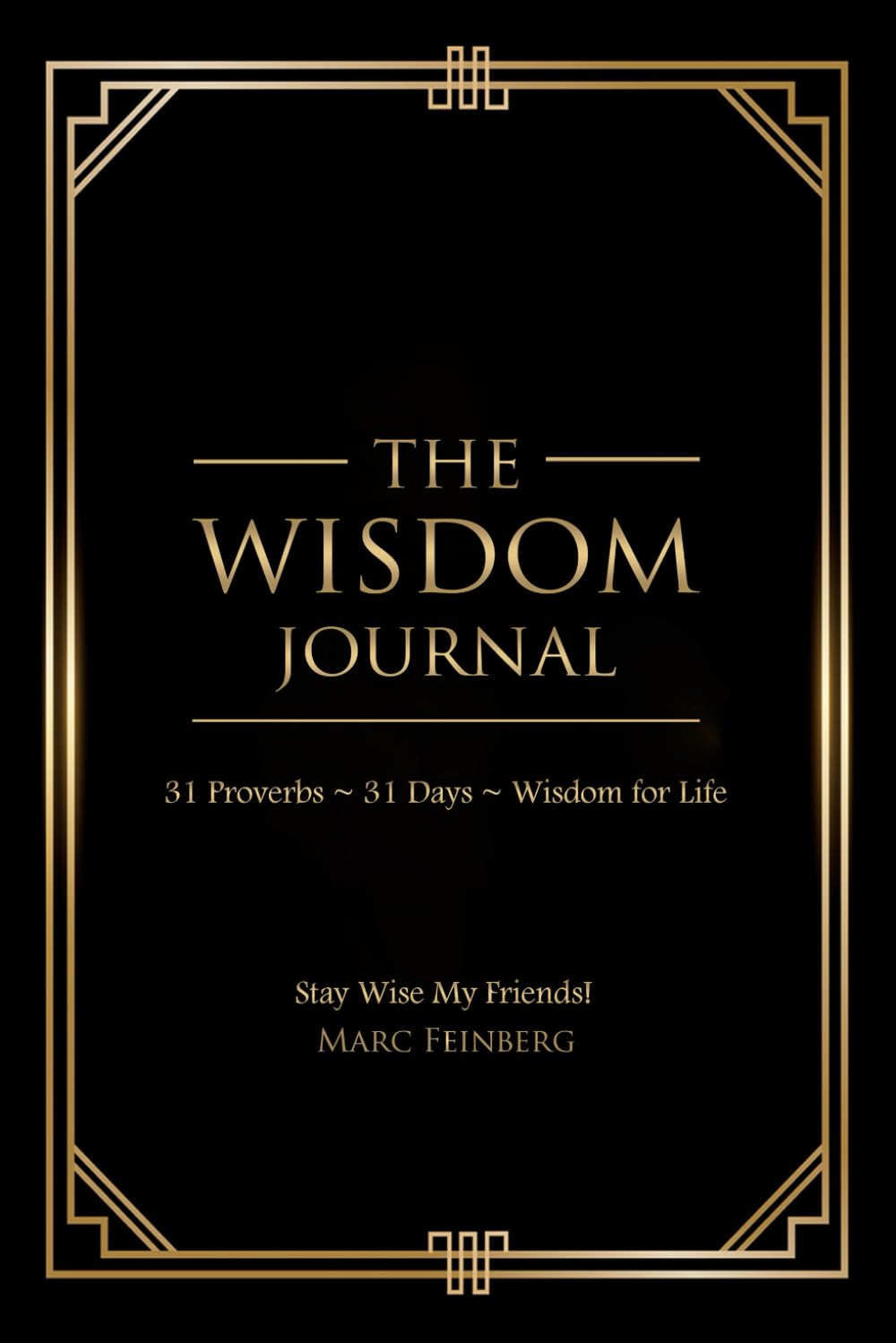 The Wisdom Journal: 31 Proverbs 31 Days Wisdom For Life