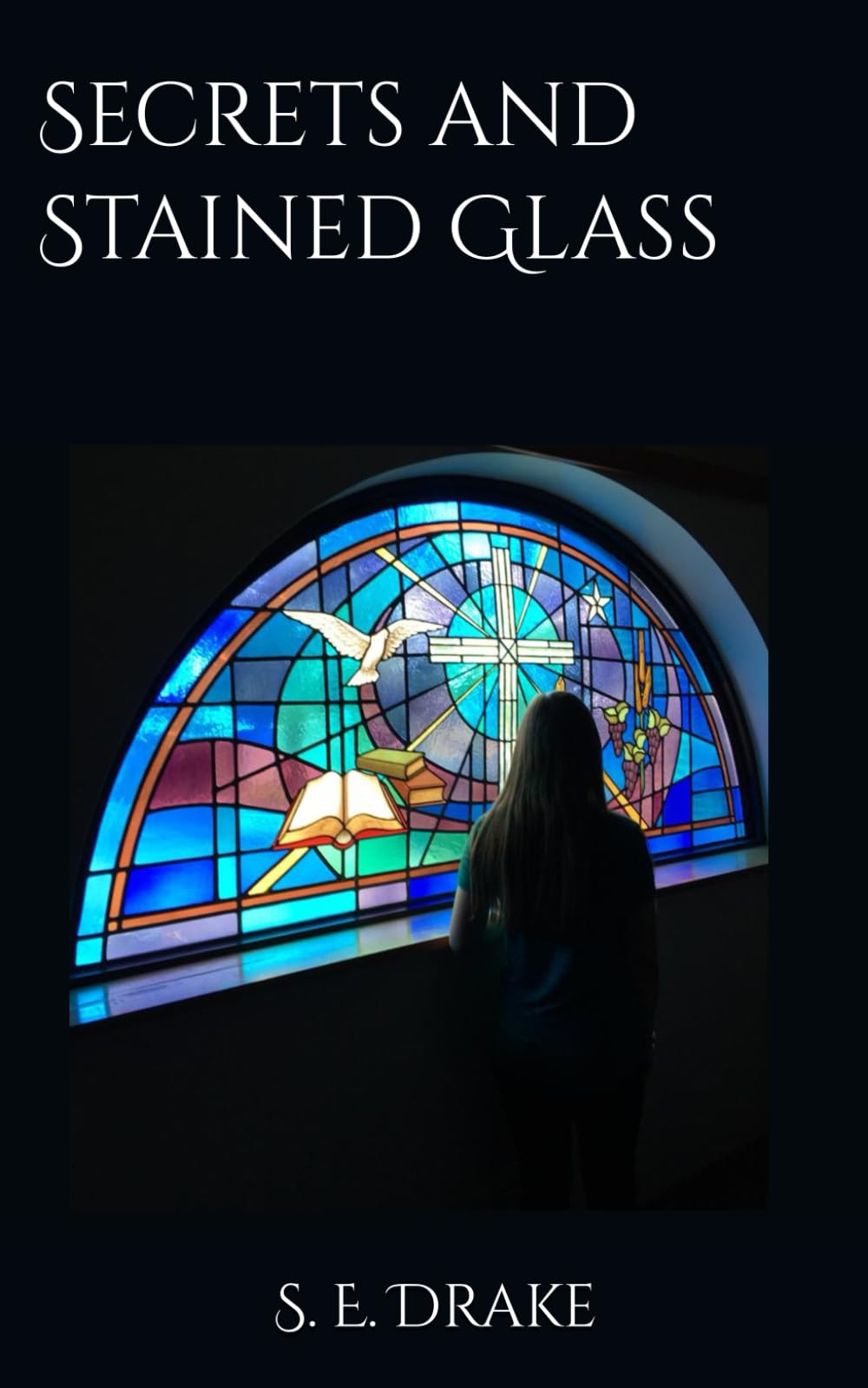 Secrets and Stained Glass (Dark Secrets Series)