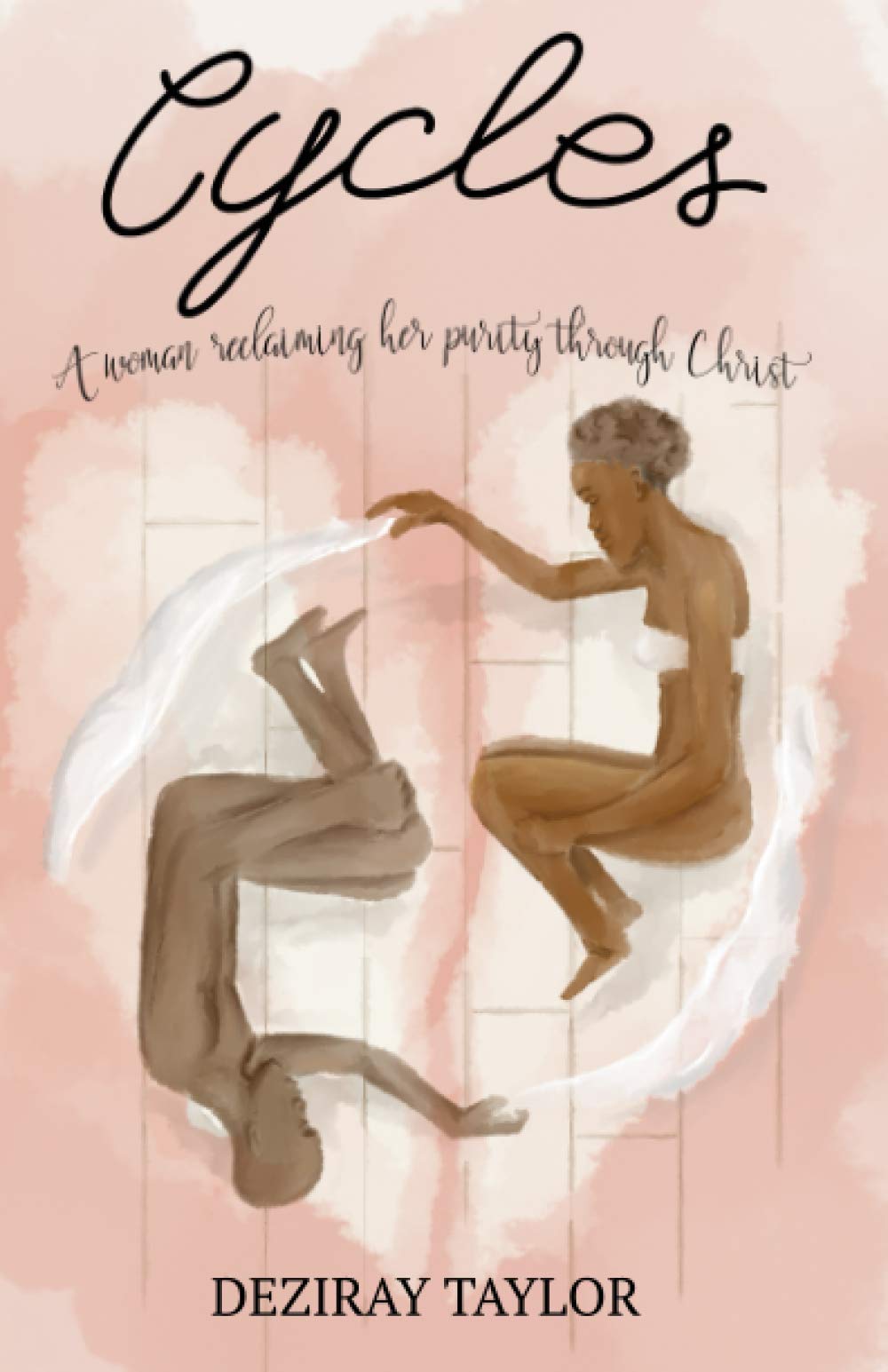 Cycles: A Woman Reclaiming Her Purity Through Christ