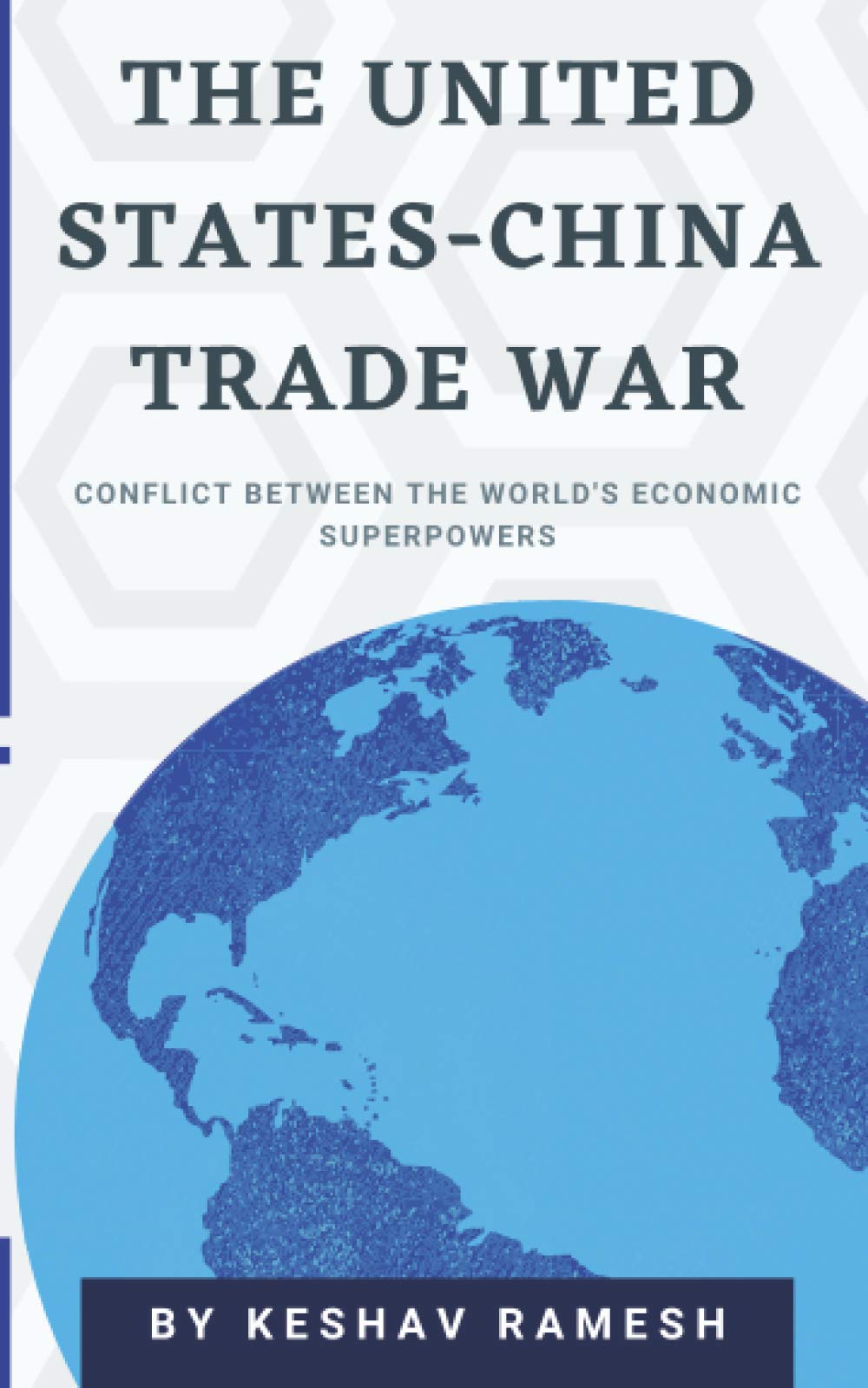 The United States-China Trade War: Conflict Between the World's Economic Superpowers