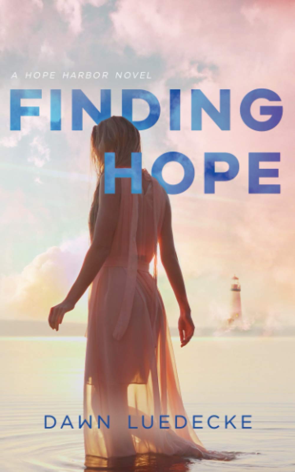 Finding Hope: A Small Town Fiction With A Touch Of Romance