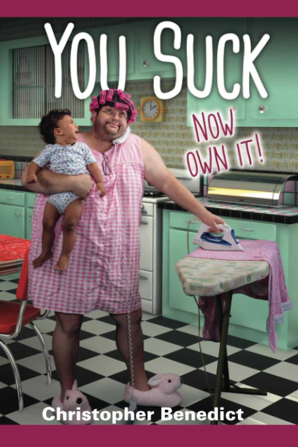 You Suck: Now Own It