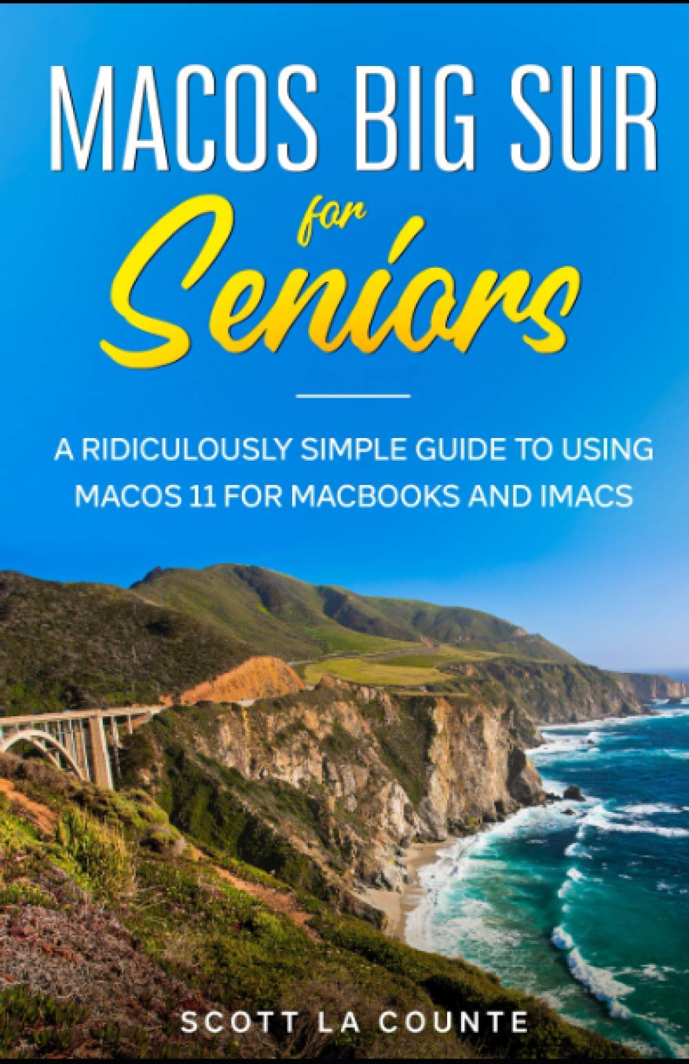 MacOS Big Sur For Seniors: A Ridiculously Simple Guide to Using MacOS 11 For MacBooks and iMacs - 5254