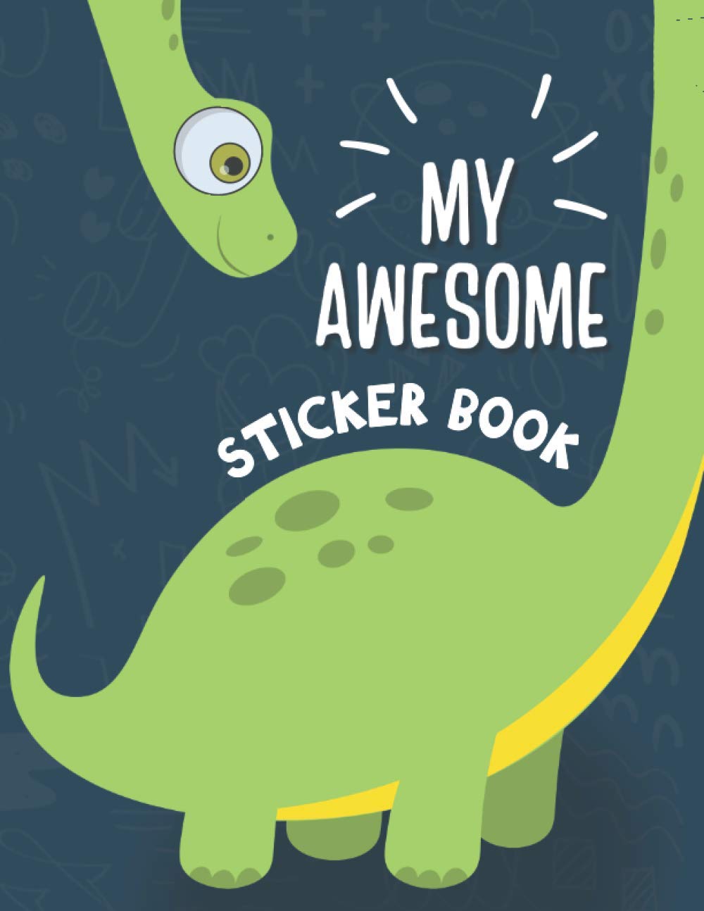 My Awesome Sticker Book: Blank Sticker Book for Collecting Stickers | Permanent Sticker Collecting Album for Kids - Premium Dinosaur Cover (Sticker Albums for Kids) - 4611