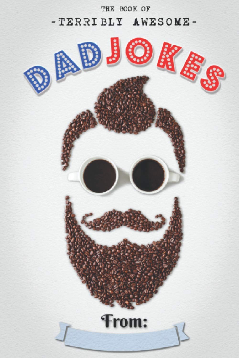THE BOOK OF TERRIBLY AWESOME DAD - 7740