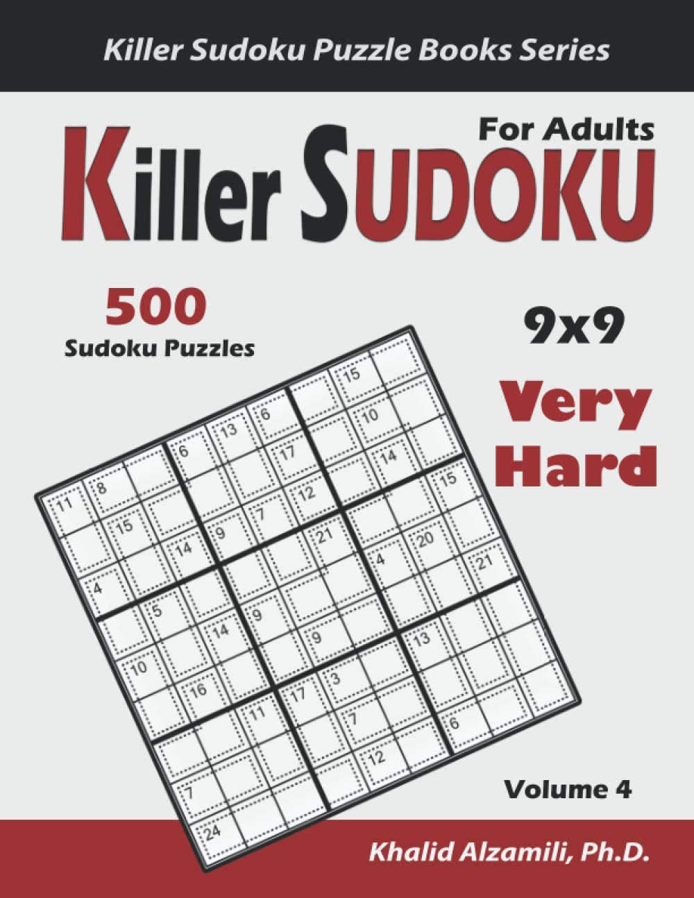 Killer Sudoku For Adults: 500 Very Hard Killer Sudoku (9x9) Puzzles : Keep Your Brain Young (Killer Sudoku Puzzle Books Series) - 9930