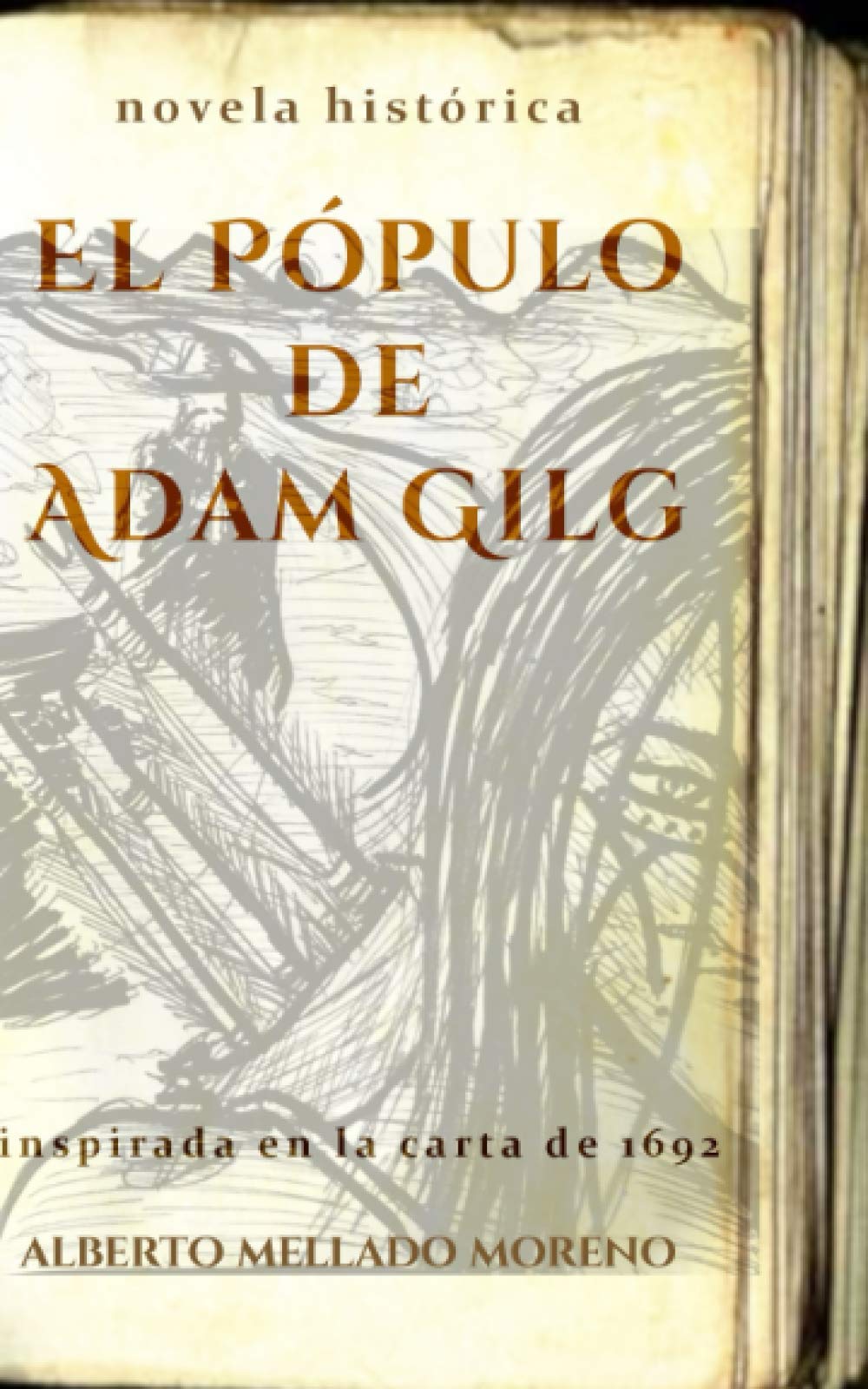 EL PÓPULO DE ADAM GILG: novela histórica (LOS COMCAAC UNA HISTORIA NARRATIVA) (Spanish Edition) - 9404