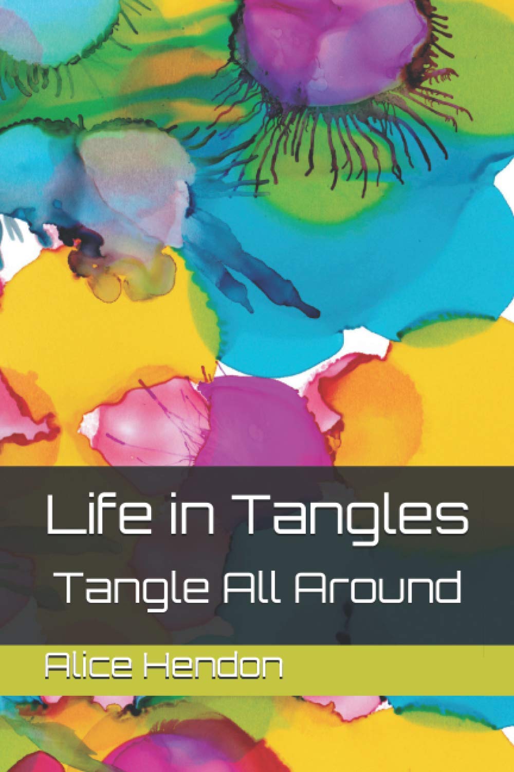 Life in Tangles: Tangle All Around (Tangle Starts, Artangleology)