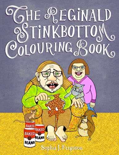 The Reginald Stinkbottom Colouring Book: Colouring Books For Children - 7908