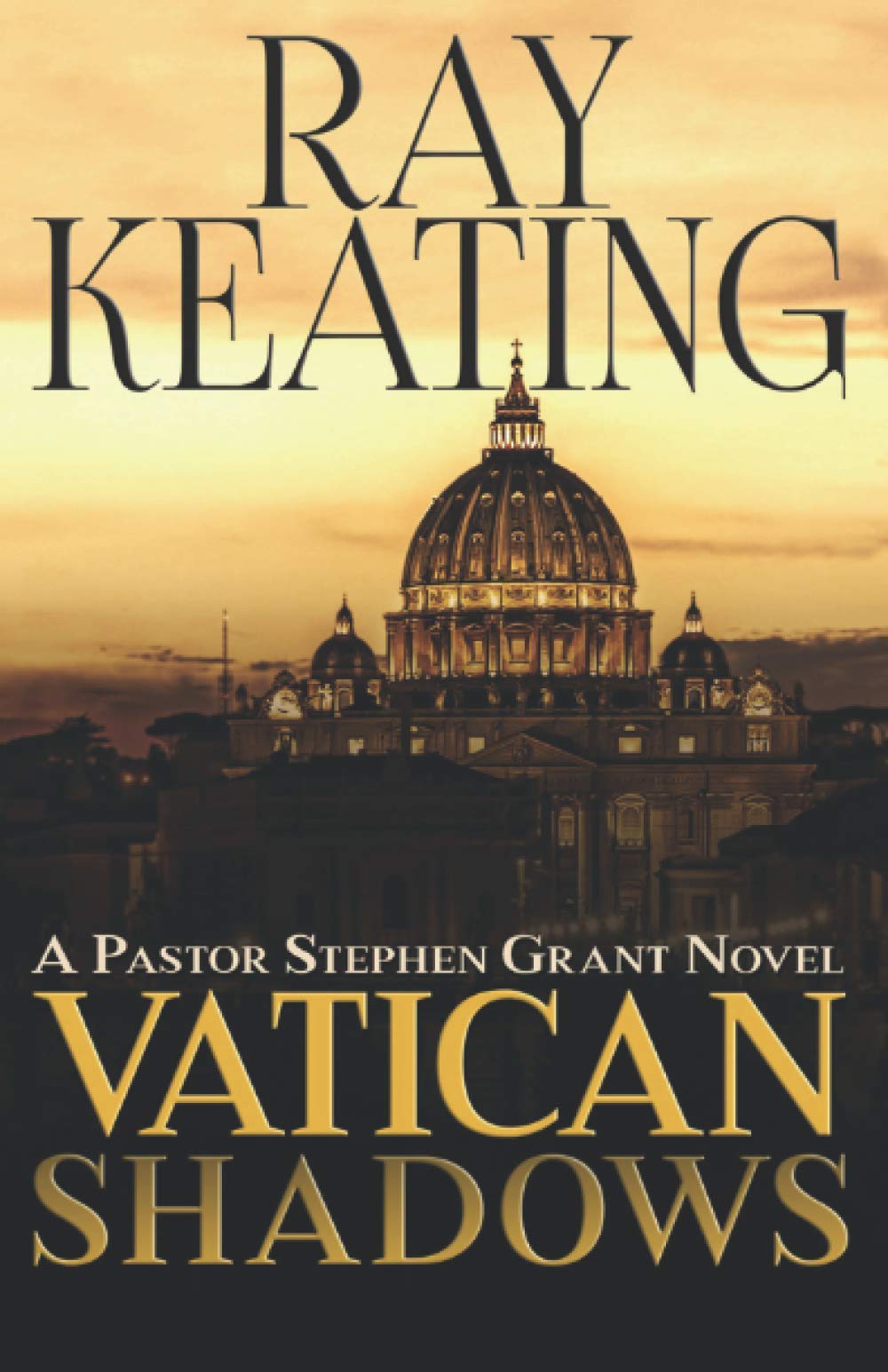 Vatican Shadows: A Pastor Stephen Grant Novel (The Pastor Stephen Grant Series)