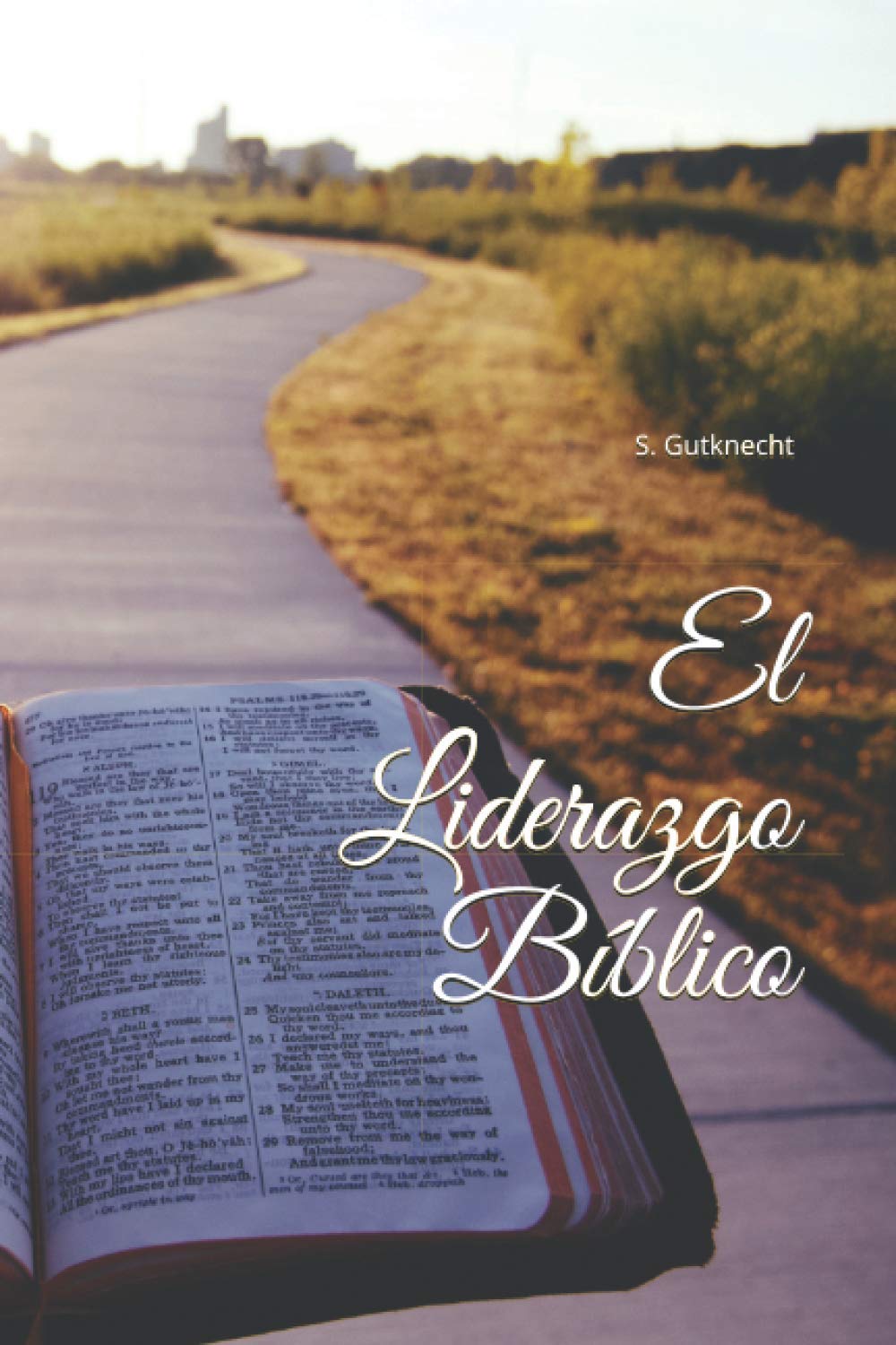 El Liderazgo Bíblico (Spanish Edition)