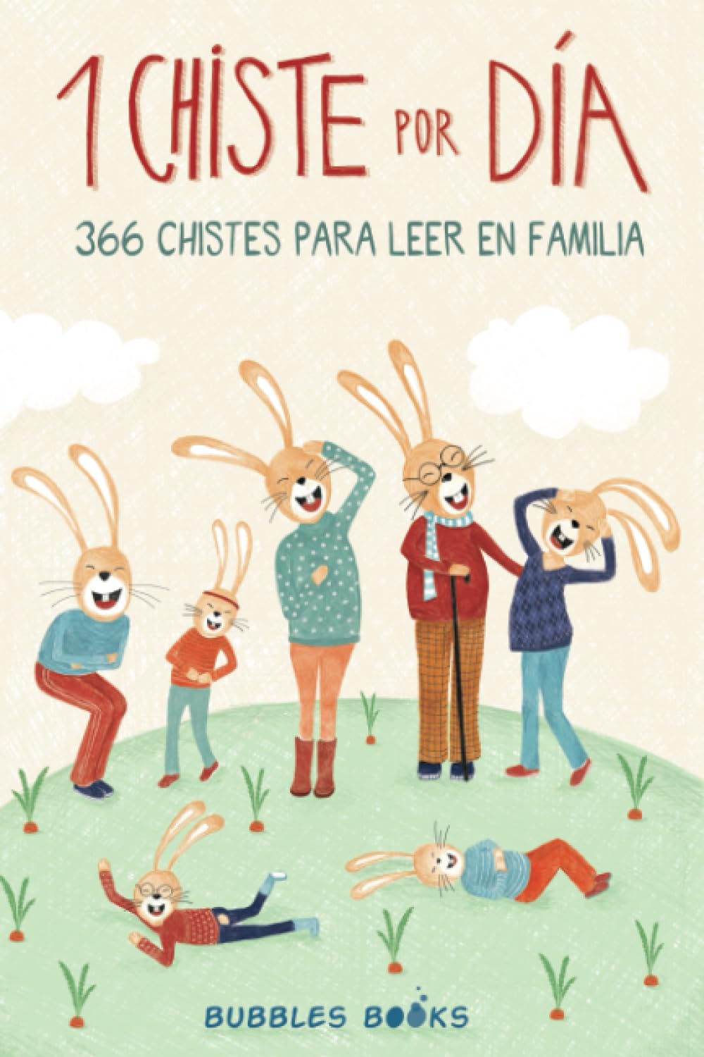 1 Chiste por día - 366 chistes para leer en familia: Chistes infantiles de humor apto para niños y niñas. Divertidos y fáciles de entender para echar ... sonrisa es un día perdido) (Spanish Edition)